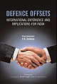  Defence Offsets : International Experience and Implications for India