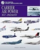 Carrier Aircraft: 1917-present 