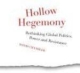 Hollow Hegemony