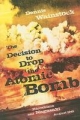 The Decision to Drop the Atomic Bomb