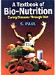 A Textbook Of Bio-Nutrition Curing Diseases Through Diet (Pb-2014)