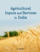 Agricultural Inputs and Services in India