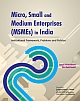 Micro, Small and Medium Enterprises (MSMEs) in India : Institutional Framework, Problems and Policies