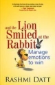 And the Lion Smiled at the Rabbit