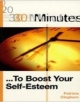 30 Minutes: To Boost Your Self-Esteem