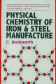 Physical Chemistry Of Iron & Steel Manufacture