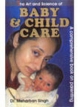 The Art And Science Of Baby And Child Care : A Comprehensive Book On Parenting, 4th Edition (Pb 2015)