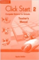 CLICK START 2 TEACHERS MANUAL : COMPUTER SCIENCE FOR SCHOOLS