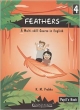 FEATHERS 4:A MULTI-SKILL COURSE IN ENGLISH    PUPILS BOOK (NATIONAL EDITION)