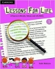 Lessons for Life: A Course In Morals, Values and Life Skills Book 1