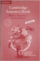 Cambridge Semester Book: Book 2, Semester 2 Teachers Manual