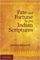 Fate and Fortune in the Indian Scriptures