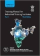 Training Manual for Industrial Training Institutes and Centres