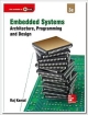 Embedded Systems: Architecture, Programming and Design