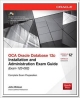 OCA Oracle Database 12c Installation and Administration Exam Guide (Exam 1Z0-062)