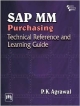 SAP MM Purchasing: Technical Reference and Learning Guide •