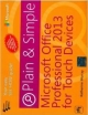 Microsoft Office Professional 2013 for Touch Devices Plain & Simple