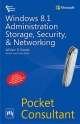 Windows 8.1 Administration Storage, Security & Networking Pocket Consultant  