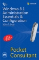 Windows 8.1 Administration Essentials & Configuration Pocket Consultant 