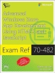 Exam Ref 70-482: Advanced Windows Store App Development Using HTML 5 and JavaScript 