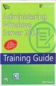 Training Guide: Administering Windows 2012