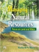 Managing Natural Resources: Focus on Land and Water  