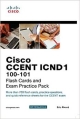 CCENT ICND1 100-101 Flash Cards and Exam Practice Pack, 1/e