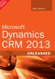 Microsoft Dynamics CRM 2013 Unleashed, 1/e 