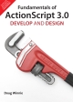 Fundamentals of ActionScript 3.0: Develop and Design, 1/e