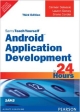 Android Application Development in 24 Hours, Sams Teach Yourself, 3/e