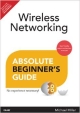 Wireless Networking Absolute Beginner`s Guide, 1/e