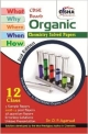 What, Why, Where, When & How of Organic Chemistry CBSE Board Class 12 (2008 - 14 Solved Papers + Sample Papers) 2nd Edition