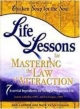 Life Lessons For Mastering The Law Of Attraction: Chicken Soup