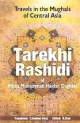 Travels In The Mughals Of Central Asia Tarekhi Rashidi