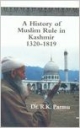 A History Of Muslim rule in Kashmir 1320-1819