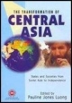 The Transformation Of Central Asia