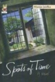 Spots Of Time A Novel