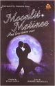 Moonlit Matinee And Love Takes Over