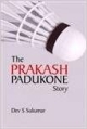 The Prakash Padukone Story