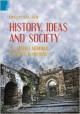 HISTORY, IDEAS AND SOCIETY: S.C. MISHRA MEMORIAL LECTURES IN HISTORY