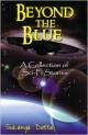 Beyond The Blue A Collection Of Sci-Fi Stories 