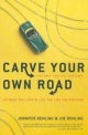 Carve Your Own Road