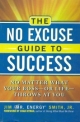 The No Excuse Guide To Success