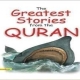 The Greatest Stories From the Quran