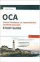 OCA ORACLE DATABASE 12C ADMINISTRATOR STUDY GUIDE (EXAM-IZ0-061 & 062)