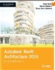 Autodesk Revit Architecture 2015 Essentials