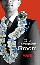 The Recession Groom