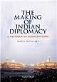 The Making of Indian Diplomacy: A Critique of Eurocentrism