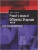 FRENCH`S INDEX OF DIFFERENTIAL DIAGNOSIS AN A-Z