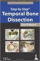 STEP BY STEP TEMPORAL BONE DISSECTION